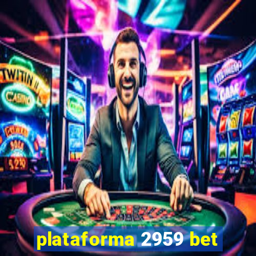 plataforma 2959 bet